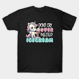 Don't Cry over melted Ice Cream T-Shirt